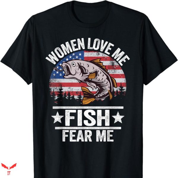 Women Want Me Fish Fear Me T-shirt Men Boys Kid