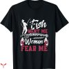 Women Want Me Fish Fear Me T-shirt Riding A Shark