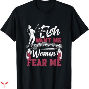 Women Want Me Fish Fear Me T-shirt Riding A Shark