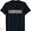 You Are Not Immune To Propaganda T-shirt Culture War