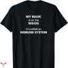 You Are Not Immune To Propaganda T-shirt Relaxing
