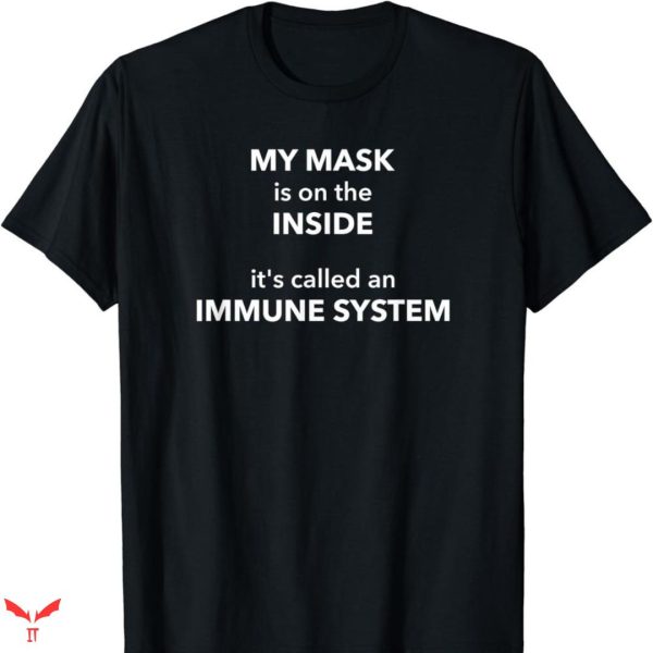 You Are Not Immune To Propaganda T-shirt Relaxing