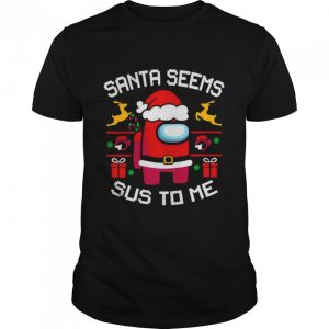 among us santa seems sus to me merry christmas 2021 shirt