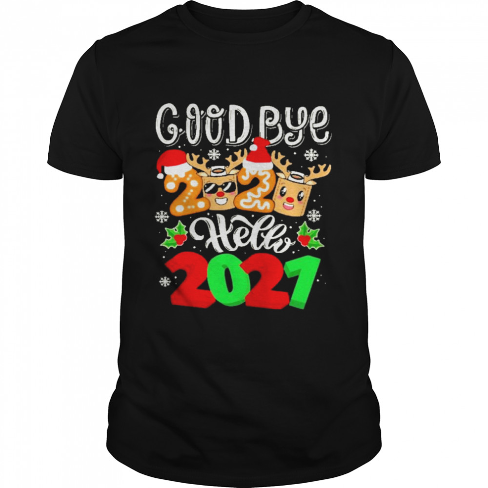 goodbye 2020 hello 2021 merry christmas and new year shirt goodbye 2020 hello 2021 merry christmas and new year shirt