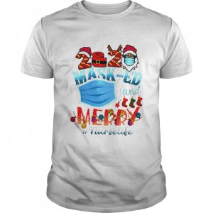 mask 2020 masked and Merry Nshirturselife Christmas shirt