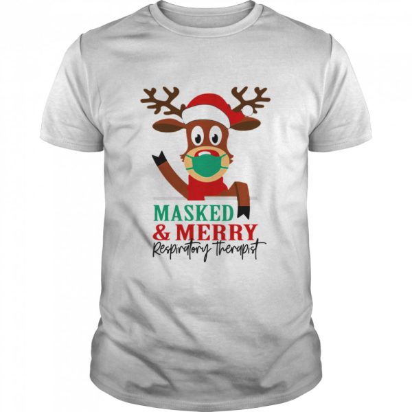 mask masked and Merry Respiratory Therapist Christmas shirt