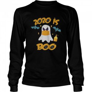 2020 Is Boo Ghost Funny Halloween Scary shirt
