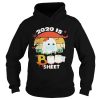 2020 Is Boo Sheet Face Mask Toilet Paper Halloween shirt
