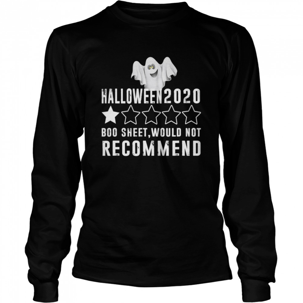 2020 Is Boo Sheet Would Not Recommend Funny Halloween shirt 2020 Is Boo Sheet Would Not Recommend Funny Halloween shirt