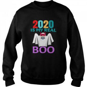 2020 Is My Real Boo Ghost Halloween shirt