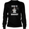 2020 is Boo Sheet RX shirt