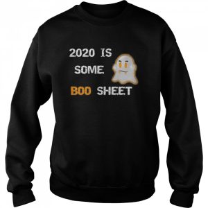 2020 is Some Boo Sheet with Ghost Funny Halloween Quote shirt