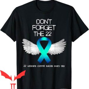 22 A Day T-Shirt Don’t Forget The 22 Veterans Awarenes