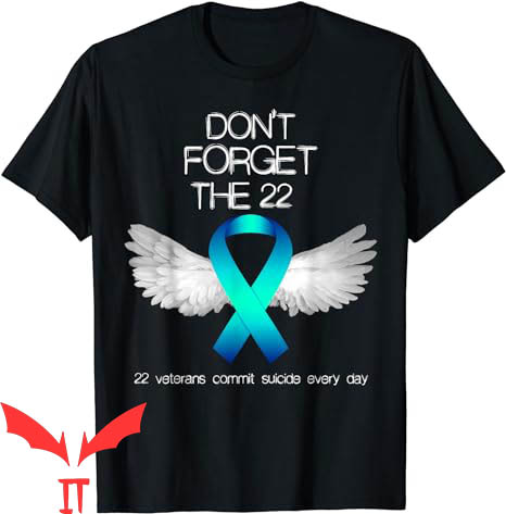 22 A Day T-Shirt Don't Forget The 22 Veterans Awarenes 22 A Day T-Shirt Don't Forget The 22 Veterans Awarenes
