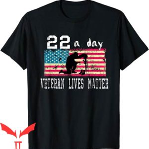 22 A Day T-Shirt Veteran Lives Matter Awareness PTSD