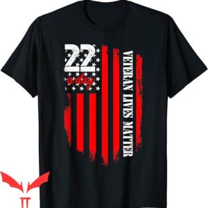 22 A Day T-Shirt Veteran Lives Matter Suicide Awareness