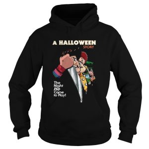 A Halloween Story The Night He Came To Play shirt