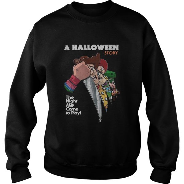 A Halloween story the night he come to play t-shirt