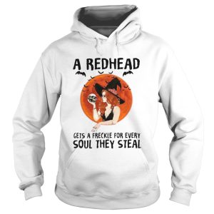 A Redhead Gets A Freckle For Every Soul They Steal shirt
