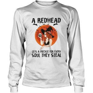 A Redhead Gets A Freckle For Every Soul They Steal shirt