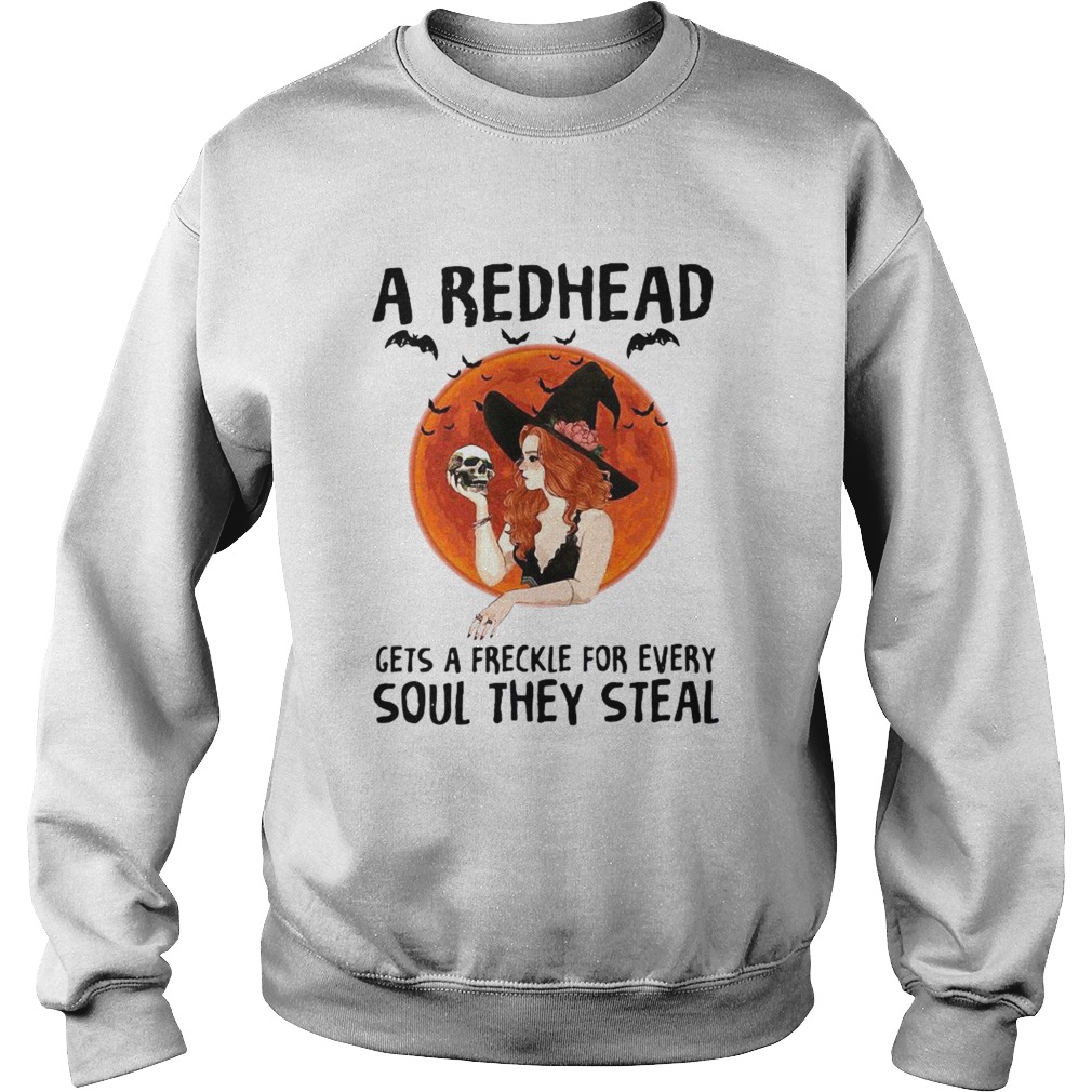 A Redhead Gets A Freckle For Every Soul They Steal shirt A Redhead Gets A Freckle For Every Soul They Steal shirt