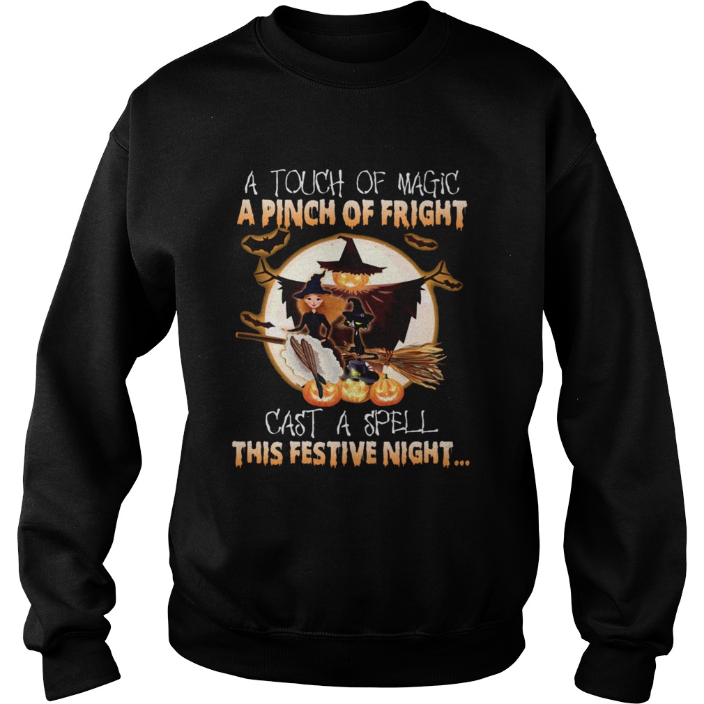 A Touch Of Magic A Pinch Of Fright Cast A Spell This Festive Night Halloween shirt A Touch Of Magic A Pinch Of Fright Cast A Spell This Festive Night Halloween shirt