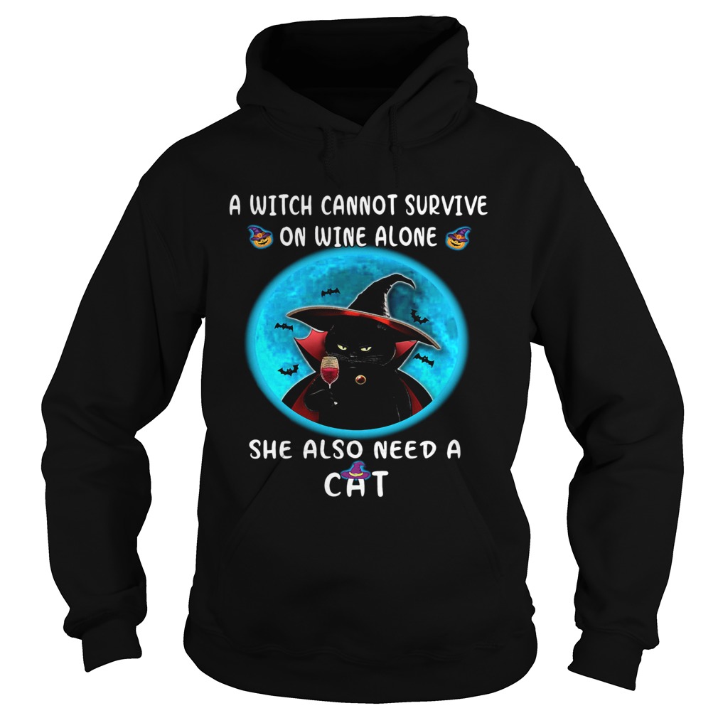 A Witch Can Not Survive On Wine Alone She Also Need A Cat shirt A Witch Can Not Survive On Wine Alone She Also Need A Cat shirt