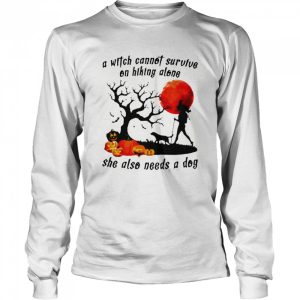 A Witch Cannot Survive On Hiking Alone She Also Needs A Dog Halloween shirt