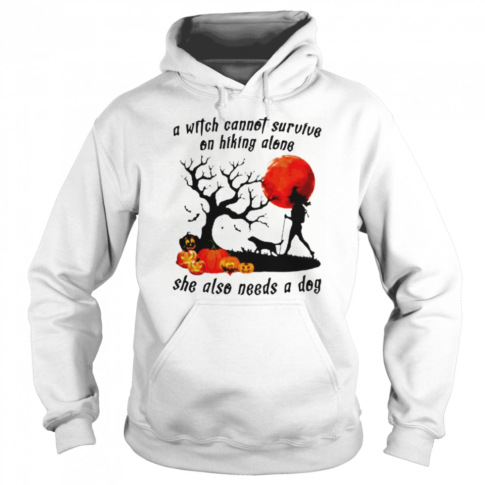 A Witch Cannot Survive On Hiking Alone She Also Needs A Dog Halloween shirt A Witch Cannot Survive On Hiking Alone She Also Needs A Dog Halloween shirt