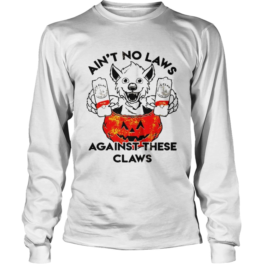 Ain't no laws against these claws Halloween shirt Ain't no laws against these claws Halloween shirt