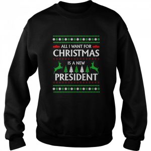 All I want for Christmas is a new president Shirt 4