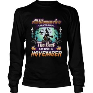 All women are created equal but only the best are born in november TShirt