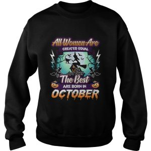 All women are created equal but only the best are born in october TShirt 3