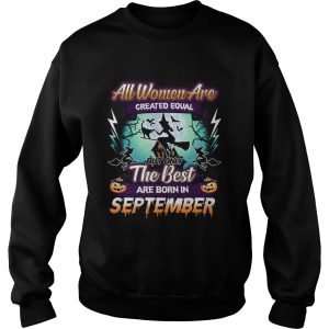 All women are created equal but only the best are born in september TShirt 3