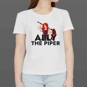 Ally the Piper shirt