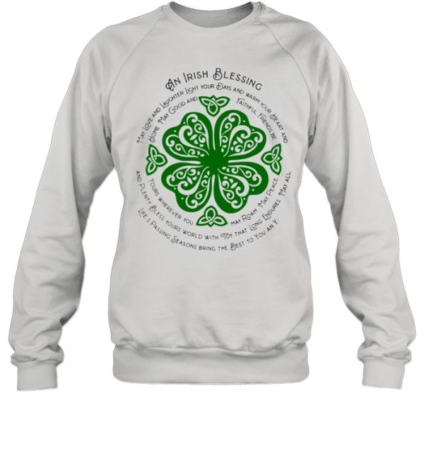 An Irish blessing may love and laughter light your days StPatricks day shirt