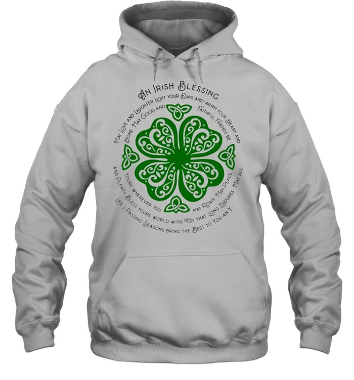An Irish blessing may love and laughter light your days StPatricks day shirt An Irish blessing may love and laughter light your days StPatricks day shirt