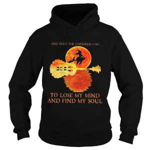 And Into The Darkness I Go To Lost My Mind And Find My Soul Witch Sunset Halloween shirt