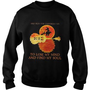And Into The Darkness I Go To Lost My Mind And Find My Soul Witch Sunset Halloween shirt