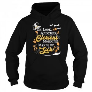Another Glorious Morning Makes Me Sick Halloween shirt 3
