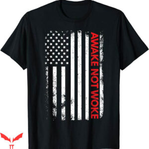Anti Woke T-Shirt Awake Not Woke T-Shirt Trending