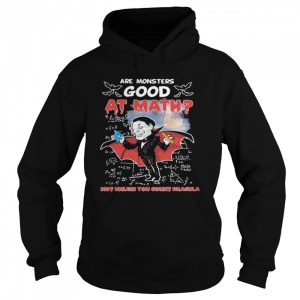 Are monsters good at math not unless you count dracula shirt 3
