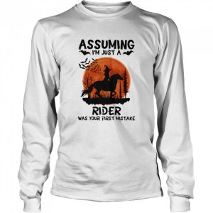 Assuming I’m Just A Rider Was Your First Mistake Riding Horse Moon Halloween shirt