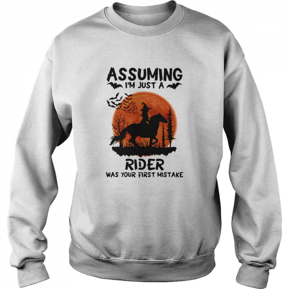 Assuming I’m Just A Rider Was Your First Mistake Riding Horse Moon Halloween shirt Assuming I’m Just A Rider Was Your First Mistake Riding Horse Moon Halloween shirt
