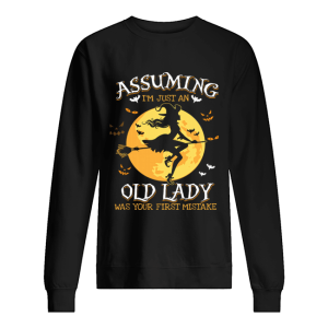 Assuming I’m Just An Old Lady Was Your First Mistake Witch Halloween Gift T-Shirt