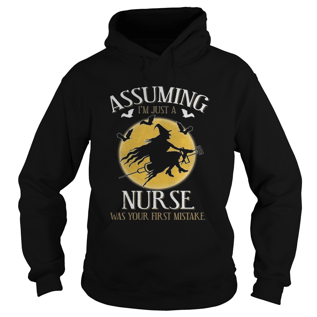 Assuming im just a nurse was your first mistake TShirt Assuming im just a nurse was your first mistake TShirt