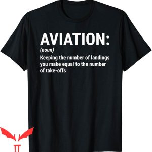 Aviation T-Shirt Funny Definition Pilot Flying Airplanes