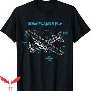 Aviation T-Shirt How Planes Fly Funny Gift RC Plane Pilot