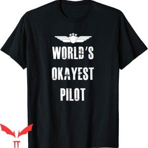Aviation T-Shirt World’s Okayest Pilot Funny Flying
