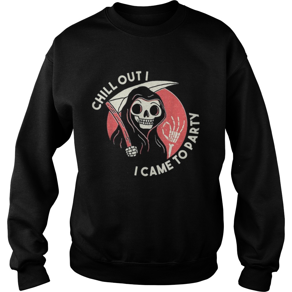 Awesome Chill Out I Came To Party Grim Reaper Halloween shirt Awesome Chill Out I Came To Party Grim Reaper Halloween shirt